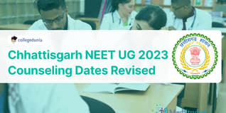 Chhattisgarh NEET UG 2023 Counseling Dates Revised; Check Updated Schedule Here